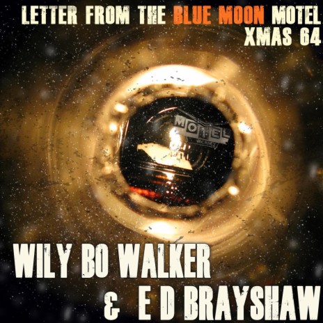 Letter from the Blue Moon Motel, Xmas 64 ft. E D Brayshaw | Boomplay Music