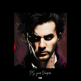 PS: your Vampire lyrics | Boomplay Music