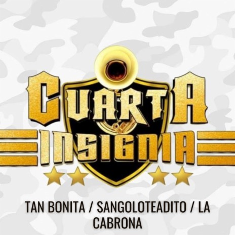 Tan Bonita / Sangoloteadito / La Cabrona (En Vivo) | Boomplay Music