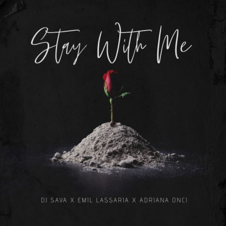 Stay With Me ft. Emil Lassaria & Adriana Onci