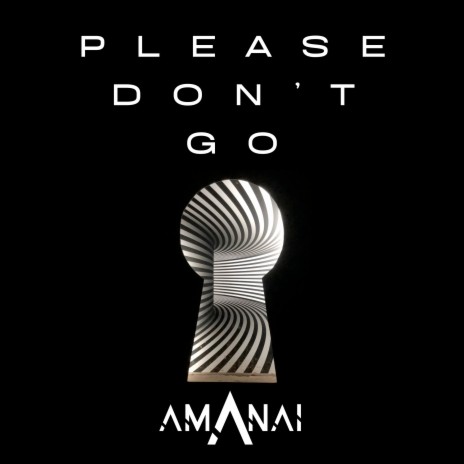 Please Don't Go | Boomplay Music