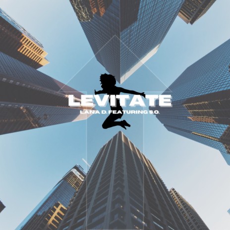 Levitate ft. S.O. | Boomplay Music