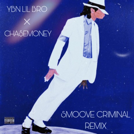 Smoove Criminal Remix ft. CHA$EMONEY | Boomplay Music