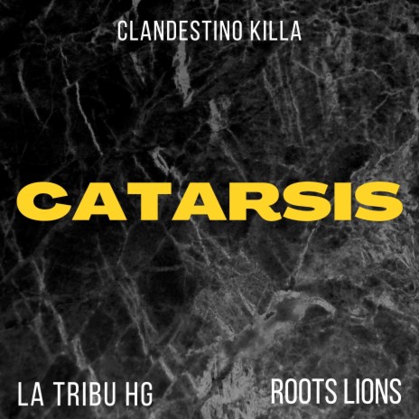 Catarsis ft. LA TRIBU HG & ROOTS LIONS