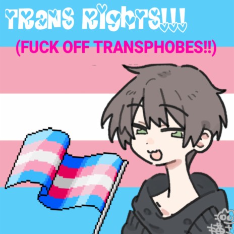 trans rights = human rights! | Boomplay Music