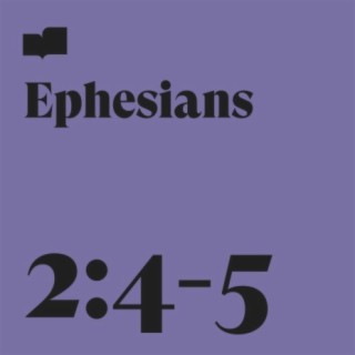 Ephesians 2:4-5