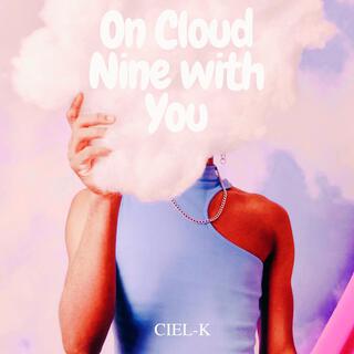 On Cloud Nine with You lyrics | Boomplay Music