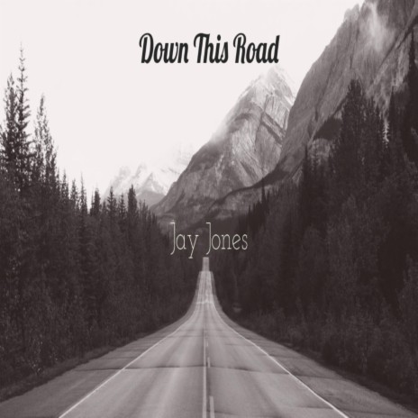 Down This Road | Boomplay Music