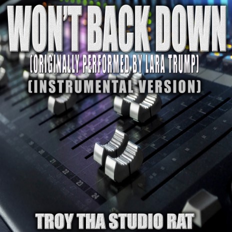 Won't Back Down (Originally Performed by Lara Trump) (Instrumental Version) | Boomplay Music