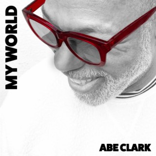 Abe Clark My World