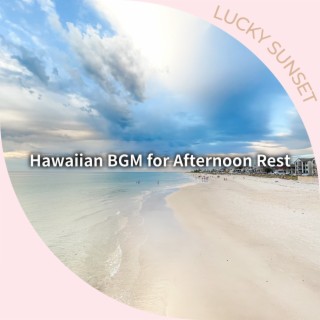 Hawaiian Bgm for Afternoon Rest