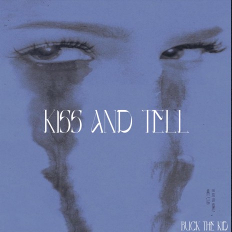 KISS AND TELL | Boomplay Music