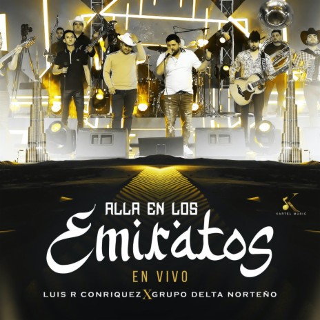 Alla En Los Emiratos (En Vivo) ft. Grupo Delta Norteño | Boomplay Music