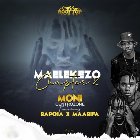 Maelekezo Chapter 2 ft. Rapcha & Maarifa | Boomplay Music