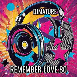 REMEMBER LOVE 80