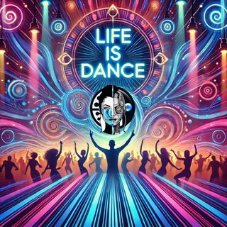 Life is Dance lyrics | Boomplay Music