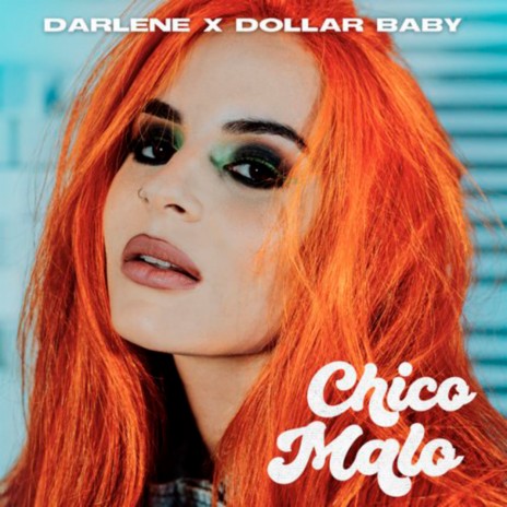 Chico Malo ft. Dollar Baby | Boomplay Music