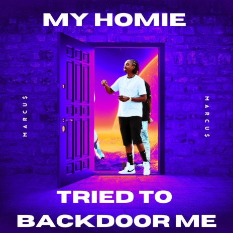 My homie tried to back door me | Boomplay Music