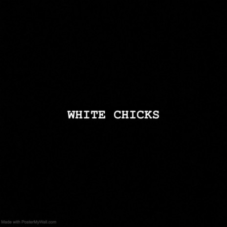 White Chicks (Remix) | Boomplay Music