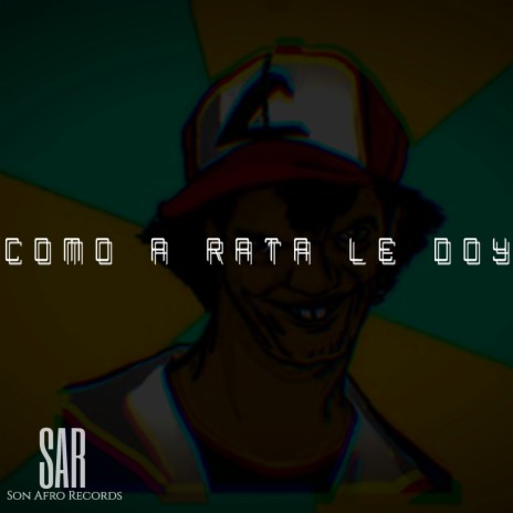 Como a Rata Le Doy ft. Rvm Maki & Javier Zig Zag | Boomplay Music