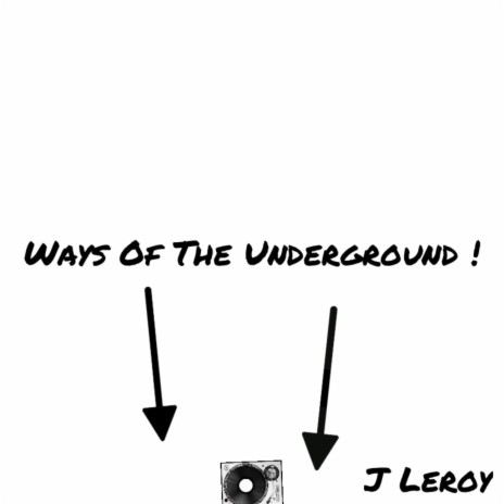 Ways Of The Underground