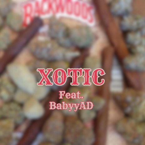 XOTIC ft. BabyyAD