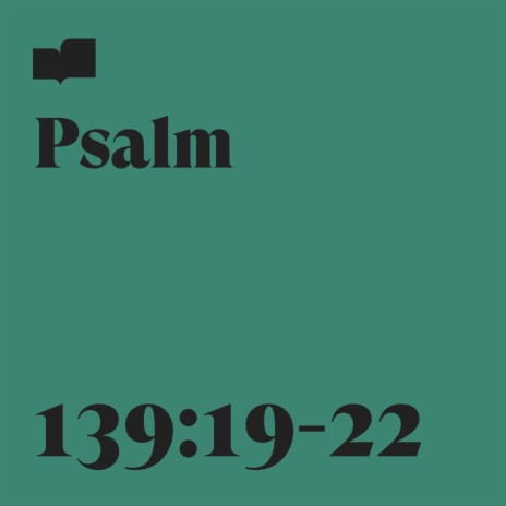 Psalm 139:19-22 ft. Aaron Strumpel