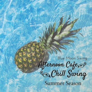 Afternoon Cafe Chill Swing - Summer Season