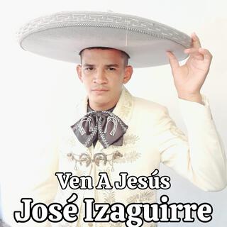 Ven A Jesús