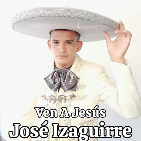 Ven A Jesús | Boomplay Music