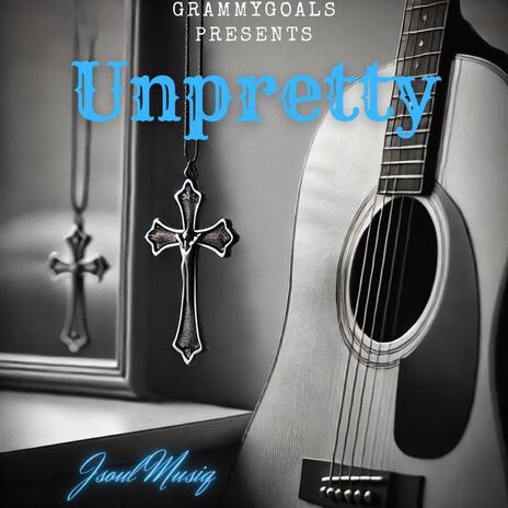 Unpretty | Boomplay Music