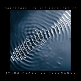 Solfeggio Healing Frequencies 174Hz Peaceful Resonance