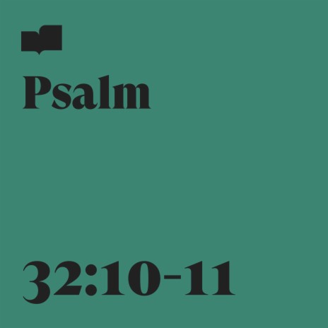 Psalm 32:10-11 ft. Sean Brage