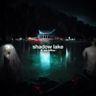 SHADOW LAKE with Lee Triffon