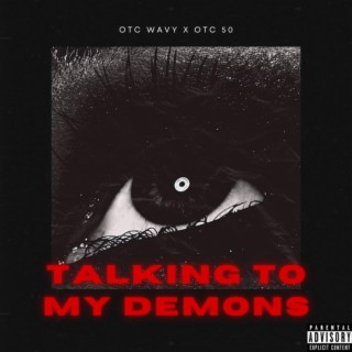 TALKING TO MY DEMONS