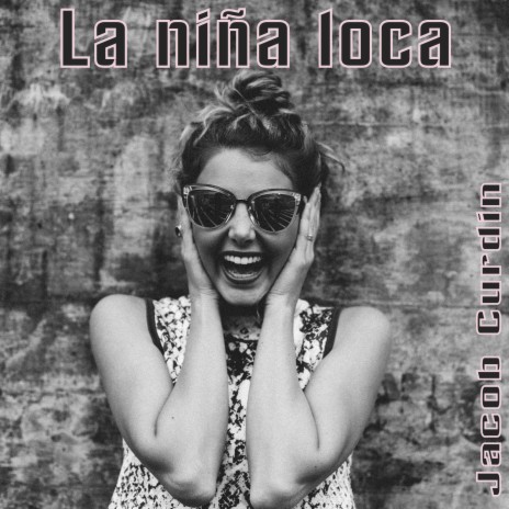 La niña loca | Boomplay Music