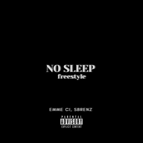 No Sleep Freestyle ft. Sbrenz | Boomplay Music