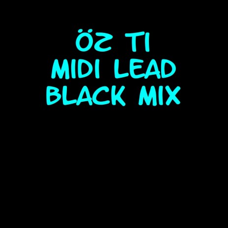 Midi Lead (Black Mix) | Boomplay Music