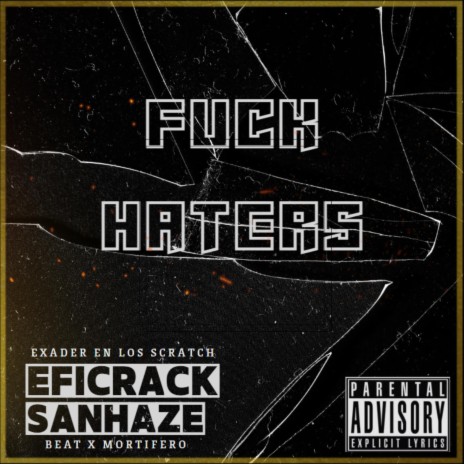 Fuck Haters ft. Sanhaze | Boomplay Music