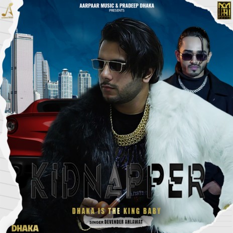 Kidnapper ft. Devender Ahlawat | Boomplay Music