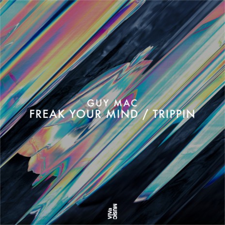 Freak Your Mind | Boomplay Music