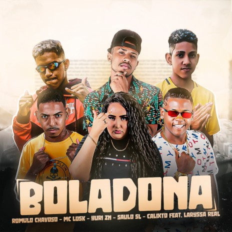 Boladona ft. Mc Losk, Yuri Zn, Laryssa Real, Calixto Na Voz & Saulo SL | Boomplay Music