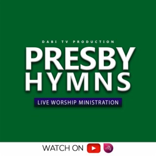 Presbyterian Hymns and Singing band songs