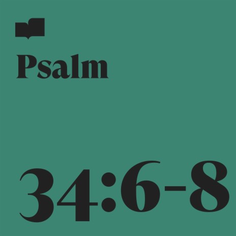 Psalm 34:6-8 ft. Brad Kilman | Boomplay Music