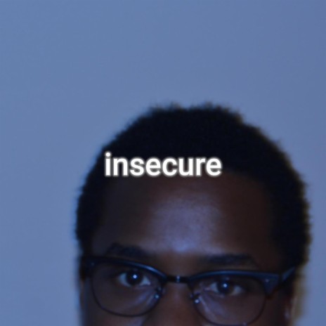 insecure | Boomplay Music