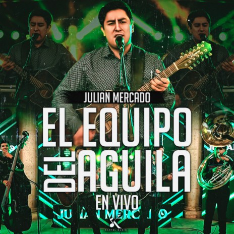 El Equipo Del Aguila (En Vivo) | Boomplay Music