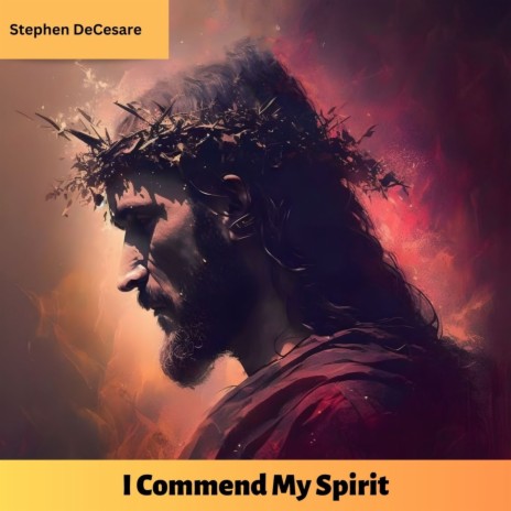 I Commend My Spirit | Boomplay Music