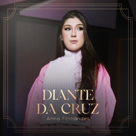 Diante da Cruz (Ao Vivo) | Boomplay Music