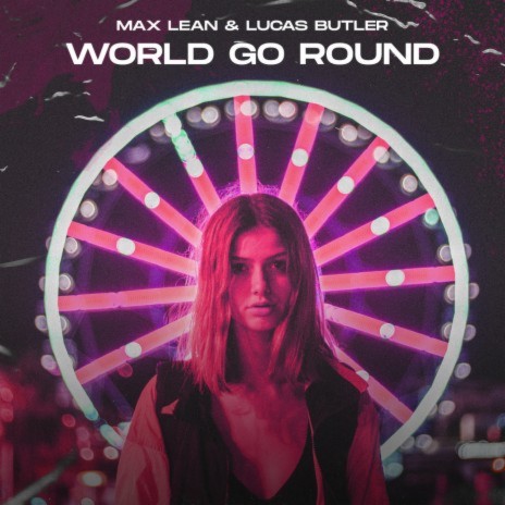 World Go Round ft. Lucas Butler | Boomplay Music