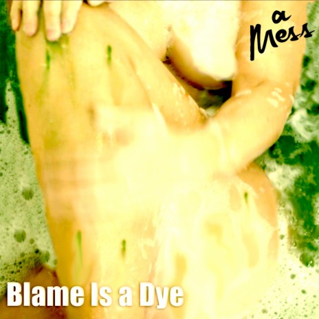 Blame Is a Dye (Single Edit) | Boomplay Music